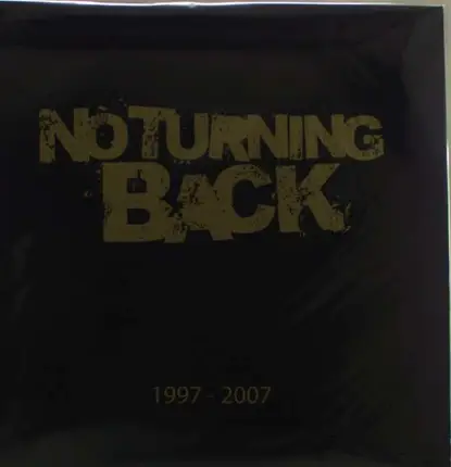 NO TURNING BACK - 1997-2007