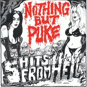 NOTHING BUT PUKE - 5 Hits From Hell