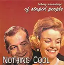 CD - Nothing Cool - Taking Advantage Of Stupid People
