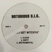 Notorious B.I.G. - Can I Get A Witchya