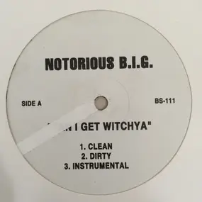 The Notorious B.I.G. - Can I Get A Witchya