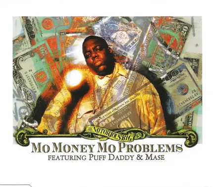 Notorious B.I.G. Featuring Puff Daddy & Mase - Mo Money Mo Problems