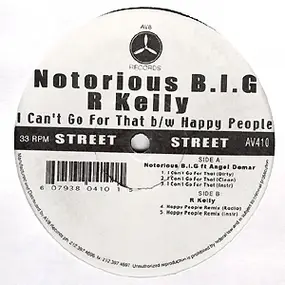 The Notorious B.I.G. - I Can't Go For That / Happy People Remix