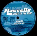 12'' - Nouvelle - Close To The Edge