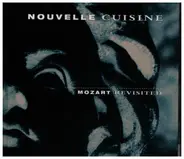 Nouvelle Cuisine - Mozart Revisited