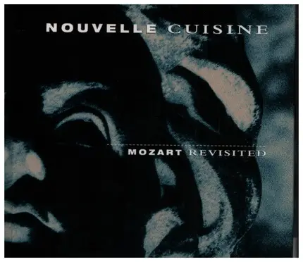 Nouvelle Cuisine - Mozart Revisited