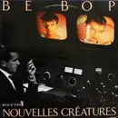 12inch Vinyl Single - Nouvelles Créatures - Be Bop