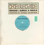 Nova Fronteira - Irmao / Abra A Boca