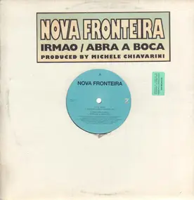 nova fronteira - Irmao / Abra A Boca