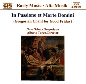 Nova Schola Gregoriana - In Passione Et Morte Domini (Gregorian Chant For Good Friday)