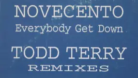 Novecento - Everybody Get Down (Todd Terry Remixes)