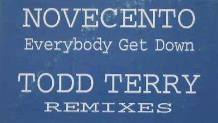 Novecento - Everybody Get Down (Todd Terry Remixes)