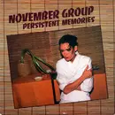 12'' - November Group - Persistent Memories