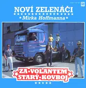LP - Noví Zelenáči - Za Volantem Starý Kovboj