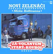 Noví Zelenáči - Za Volantem Starý Kovboj