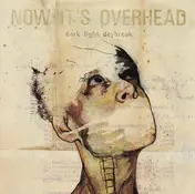 Now It's Overhead - Dark Light Daybreak