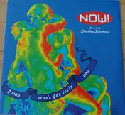 Now - I Was Made For Lovin' You