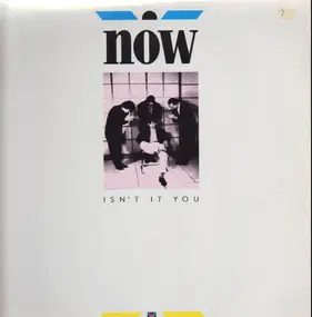 Now - Isn't It You