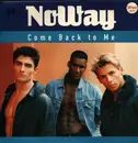 12inch Vinyl Single - Noway - Come Back To Me