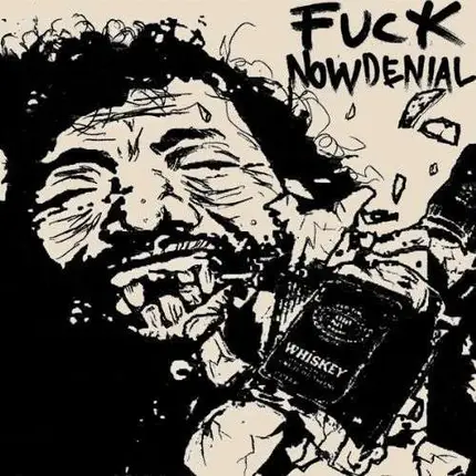 NOW DENIAL - FUCK NOW DENIAL