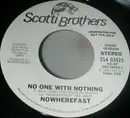 7inch Vinyl Single - Nowherefast - No One With Nothing