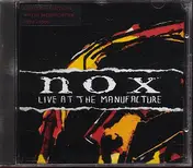 Nox - Live At The Manufacture