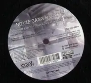 Noyze Gang feat. K.T.N. - I Found Lovin'/ Your Love Is What I Want