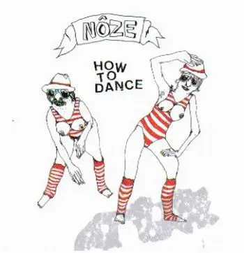 Noze - How to dance