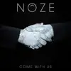LP & MP3 - Noze - Come With Us (lp+mp3) - INCL.MP3 DOWNLOAD-CODE