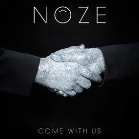 Nôze - Come with Us