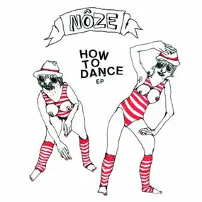 Nôze - How to dance EP