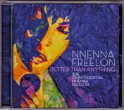 Nnenna Freelon - Better Than Anything: The Quintessential
