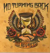 No Turning Back - NO REGRETS