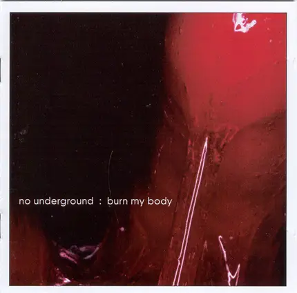No Underground - Burn My Body