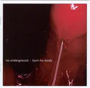 CD - No Underground - Burn My Body