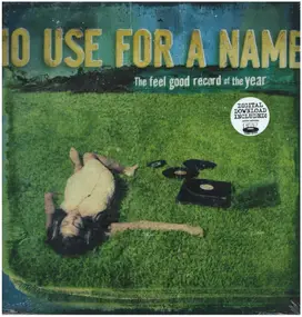 No Use for a Name - The Feel Good Record of the Year