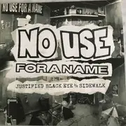 7inch Vinyl Single - No Use For A Name - Justified Black Eye B/W Sidewalk - Blue/Black Split Vinyl