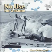 No Use for a Name - More Betterness!