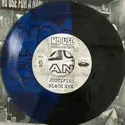 7inch Vinyl Single - No Use For A Name - Justified Black Eye B/W Sidewalk - Blue/Black Split Vinyl