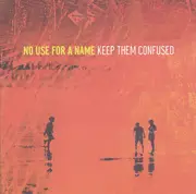 CD - No Use For A Name - Keep Them Confused - Still Sealed