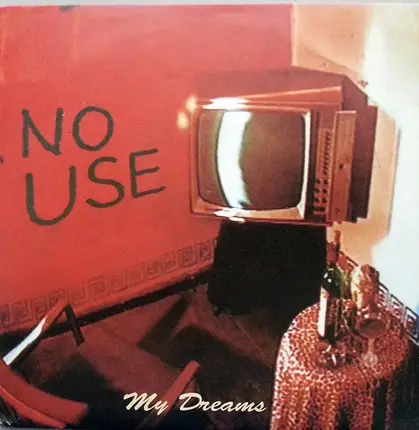 No Use - My Dreams