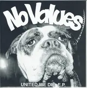 7inch Vinyl Single - No Values - United We Die - pre order cover & red translucent pressing