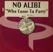 12inch Vinyl Single - No Alibi - Who Came To Party?