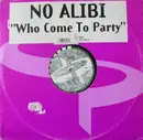 12inch Vinyl Single - No Alibi - Who Came To Party?