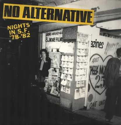 No Alternative - Nights In S.F. '78-'82