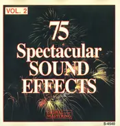 Various Artists - 75 Spectacular Sound Effects Vol. 2