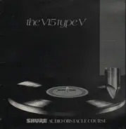 The V15 Type V - Shure Audio Obstacle Course