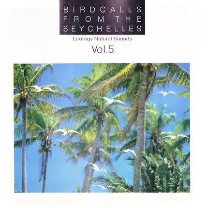Birdcalls From The Seychelles - Birdcalls From The Seychelles