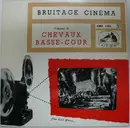 7inch Vinyl Single - No Artist - Bruitage Cinéma Volume 6 - Chevaux Basse-Cour