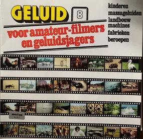 No Artist - Geluid Voor Amateur-Filmers En Geluidsjagers 8: Kinderen - Massa-geluiden - Landbouw - Machines - F